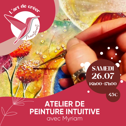 L'Art de Vivre Maintenant | Atelier peinture intuitive - Avec Myriam Lepori