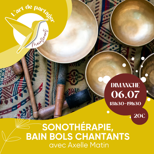 Événement Atelier Sonothérapie - Bain bols chantants - Par Axelle Martin