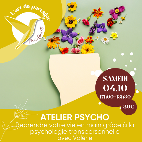 Événement Atelier Psycho - Reprendre votre vie en main grâce à la psychologie transpersonnelle - Par Valérie Lacombe