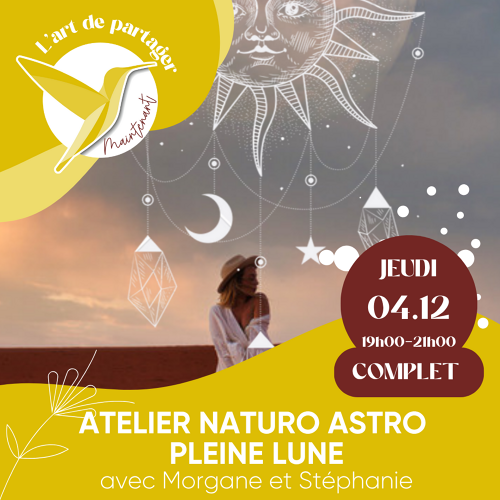 Événement Atelier Naturo Astro - Pleine Lune Gémeaux - Par Stéphanie et Morgane