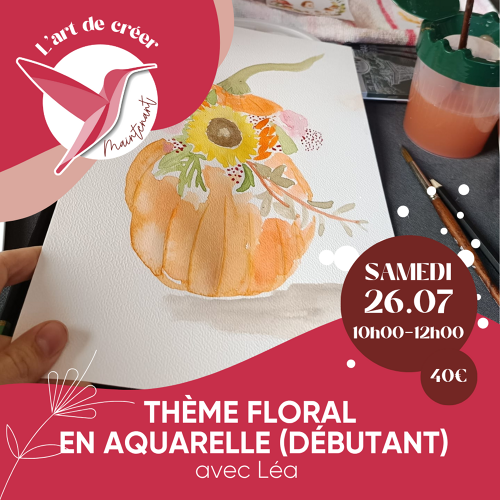 L'Art de Vivre Maintenant | Aquarelle - Thème floral : Le pouvoir des fleurs