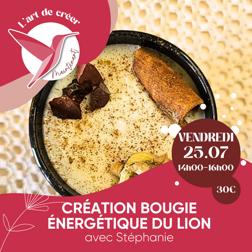 L'Art de Vivre Maintenant | Atelier Création de bougies énergétiques - Par Stéphanie