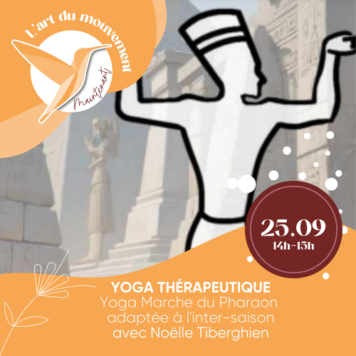 Événement Expérience Yoga thérapeutique - Yoga marche du Pharaon - Noëlle Tiberghien