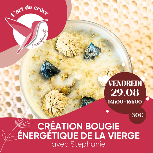 L'Art de Vivre Maintenant | Atelier Création de bougies énergétiques - Par Stéphanie
