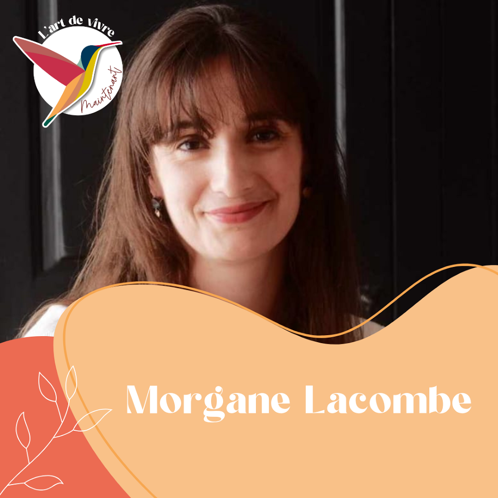 L'Art de Vivre Maintenant | Morgane Lacombe - Thérapeute bien-être - Naturopathie - Conseil Fleurs de Bach
