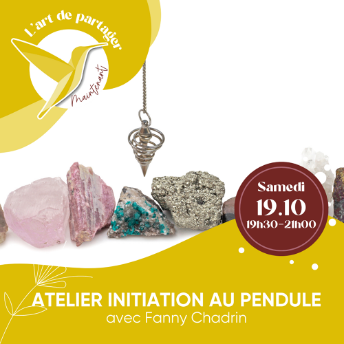 Événement Atelier initiation au pendule - Par Fanny Chadrin