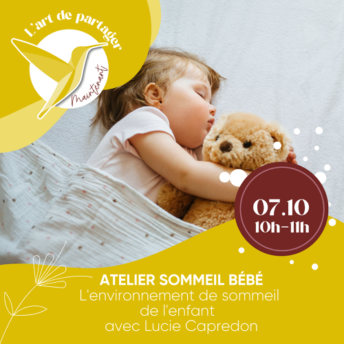 L'Art de Vivre Maintenant | Atelier Sommeil bébé - Par Lucie Capredon