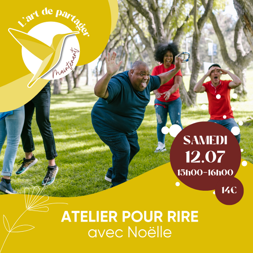 L'Art de Vivre Maintenant | Atelier pour rire - Avec Noëlle 