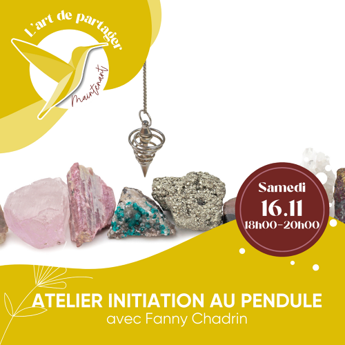 Événement Atelier initiation au pendule - Par Fanny Chadrin