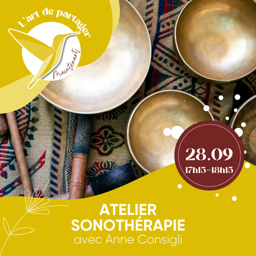 L'Art de Vivre Maintenant | Atelier Sonothérapie - Par Anne Consigli