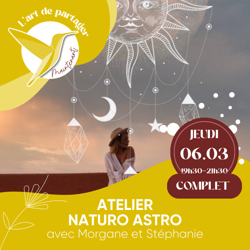 L'Art de Vivre Maintenant | Atelier Naturo Astro - Par Morgane et Stéphanie