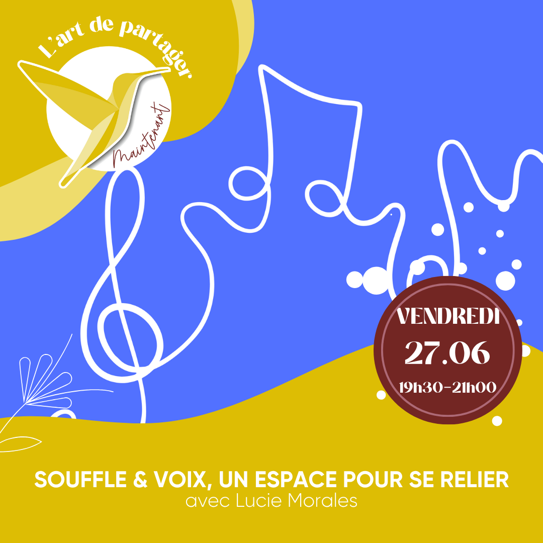 L'Art de Vivre Maintenant | Atelier de découverte Musicothérapie – "Souffle & Voix, un espace pour se relier"
