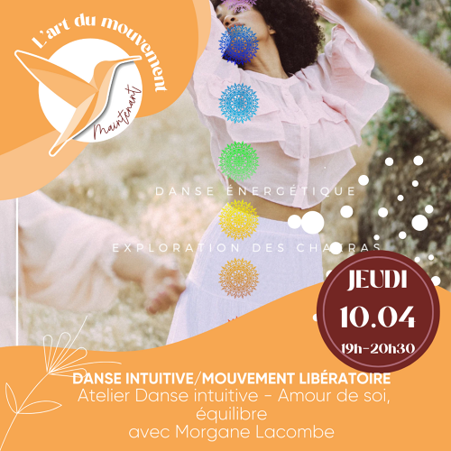 L'Art de Vivre Maintenant | Atelier danse intuitive/Mouvement libératoire - Par Morgane Lacombe